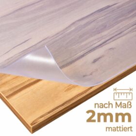 Mattierte Tischfolie nach Maß 2mm Tischschutzmatte
